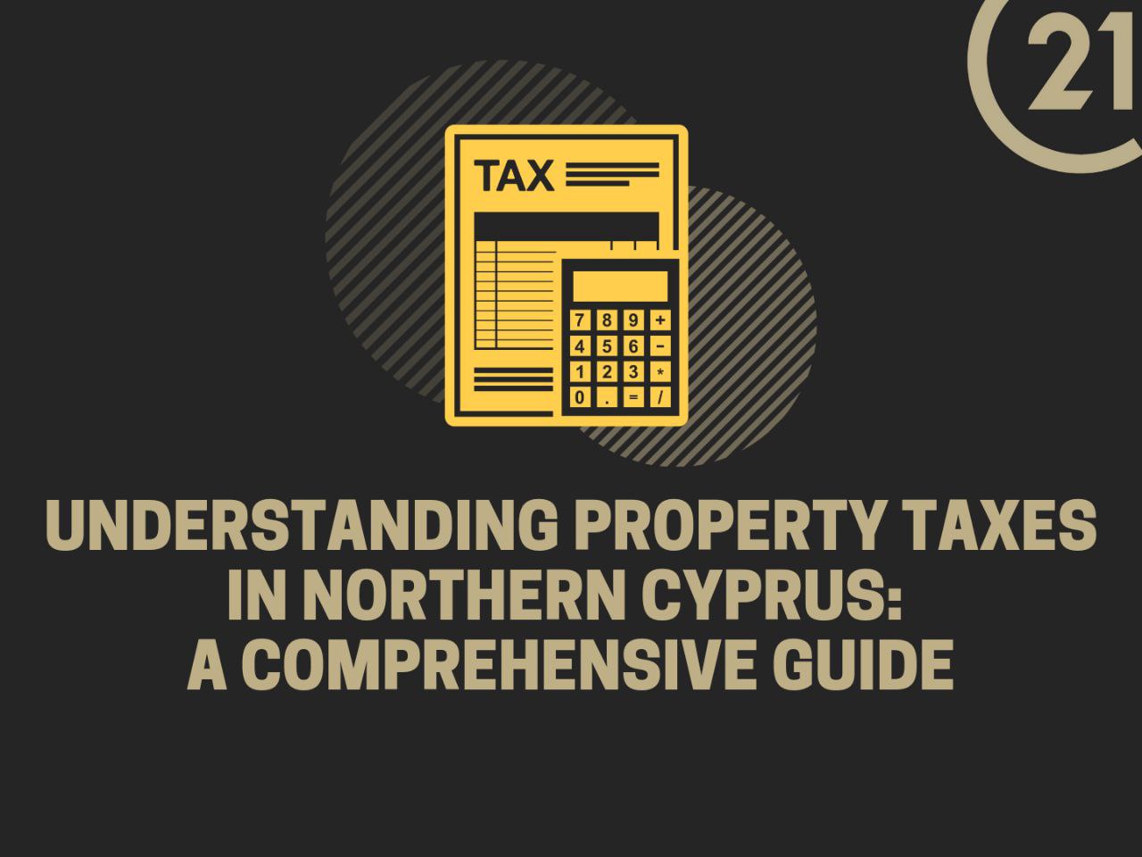 Understanding Property Taxes in Northern Cyprus: A Comprehensive Guide